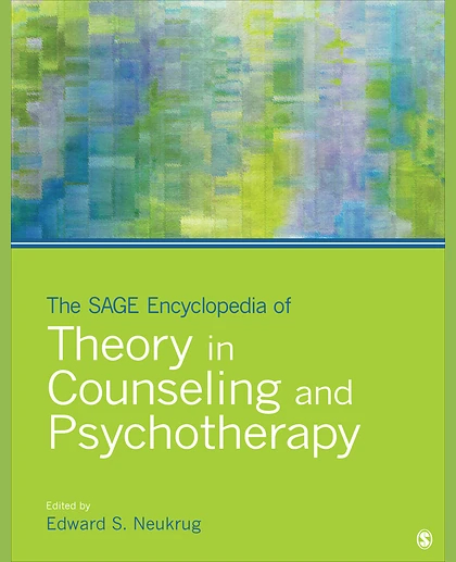 The SAGE Encyclopedia of Theory in Counseling and Psychotherapy, 1st Edition