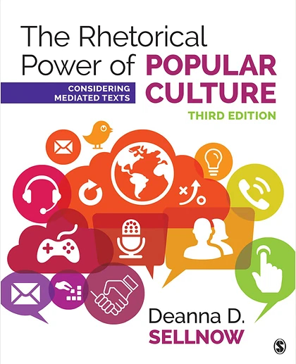 The Rhetorical Power of Popular Culture: Considering Mediated Texts, 3rd Edition