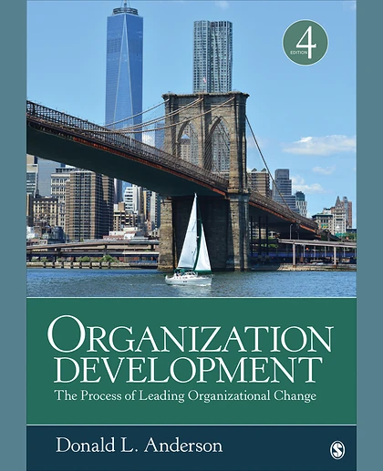 Organization Development: The Process of Leading Organizational Change, 4th Edition