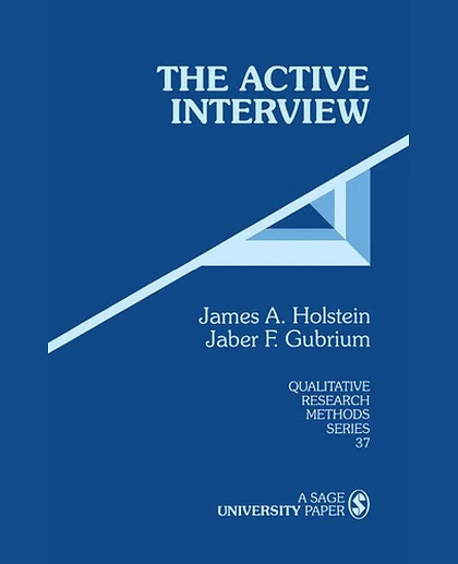The Active Interview, 1st Edition