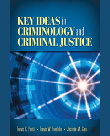 Key Ideas in Criminology and Criminal Justice, 1st Edition