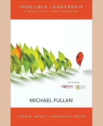 Indelible Leadership: Always Leave Them Learning, 1st Edition