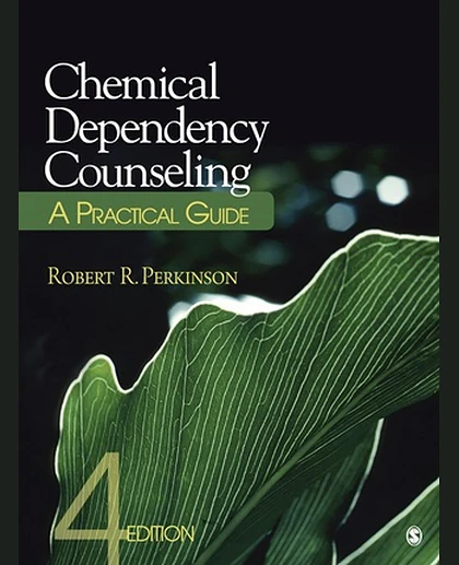Chemical Dependency Counseling: A Practical Guide, 4th Edition