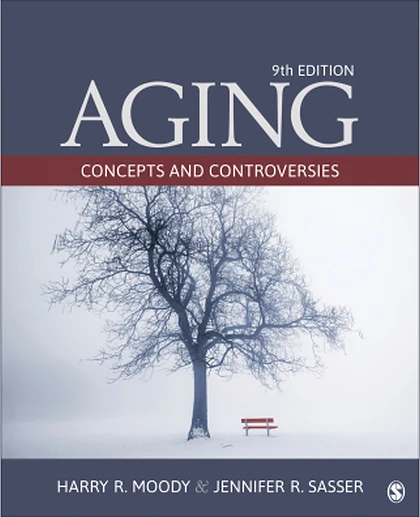 Aging: Concepts and Controversies, 9th Edition