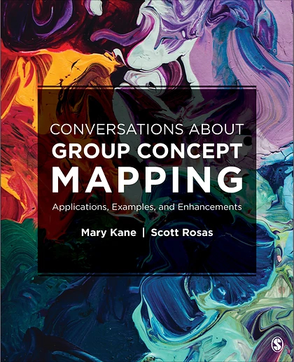 Conversations About Group Concept Mapping: Applications, Examples, and Enhancements, 1st Edition