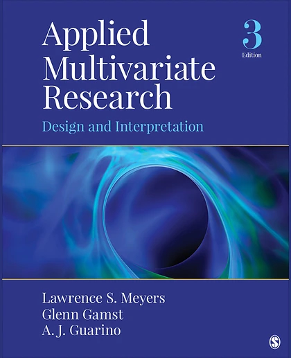Applied Multivariate Research: Design and Interpretation, 3rd Edition