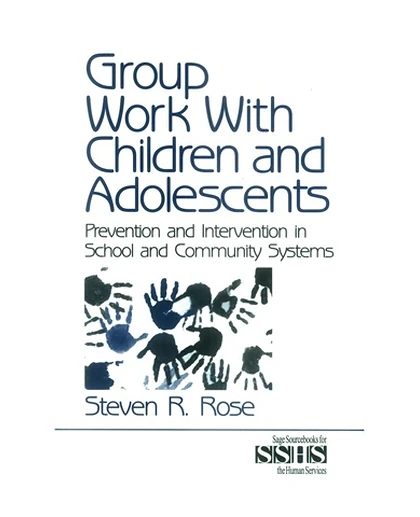Group Work with Children and Adolescents: Prevention and Intervention in School and Community Systems, 1st Edition