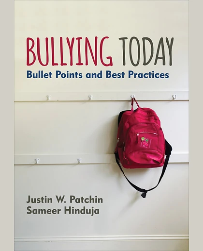 Bullying Today: Bullet Points and Best Practices, 1st Edition