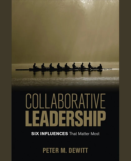 Collaborative Leadership: Six Influences That Matter Most, 1st Edition