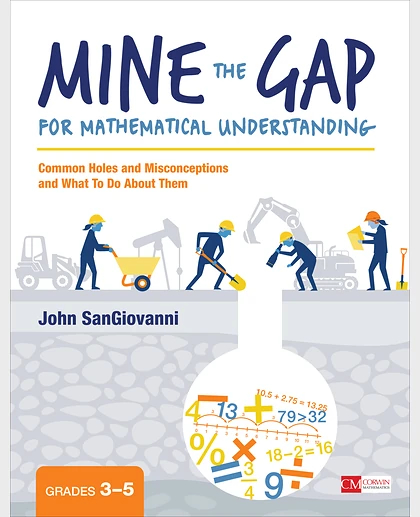 Mine the Gap for Mathematical Understanding, Grades 3-5: Common Holes and Misconceptions and What To Do About Them, 1st Edition