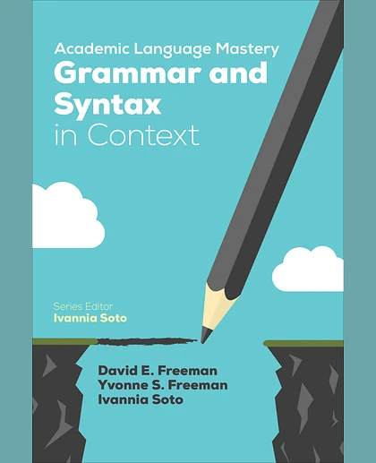 Academic Language Mastery: Grammar and Syntax in Context, 1st Edition
