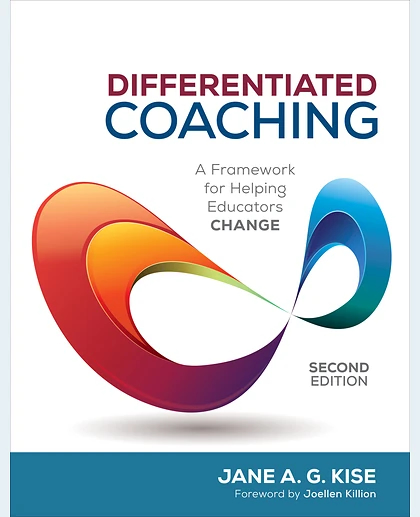 Differentiated Coaching: A Framework for Helping Educators Change, 2nd Edition