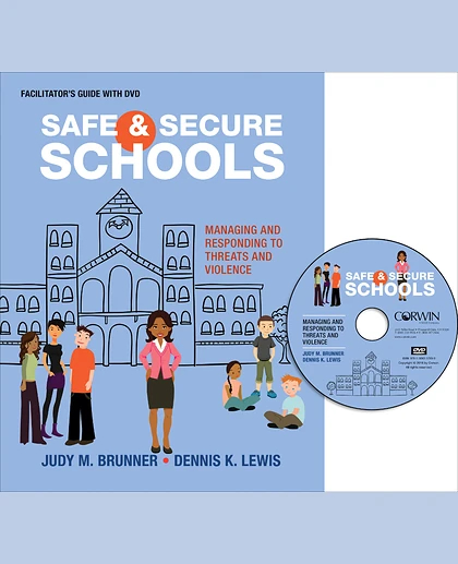 Safe and Secure Schools: Managing and Responding to Threats and Violence