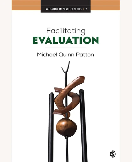 Facilitating Evaluation: Principles in Practice, 1st Edition