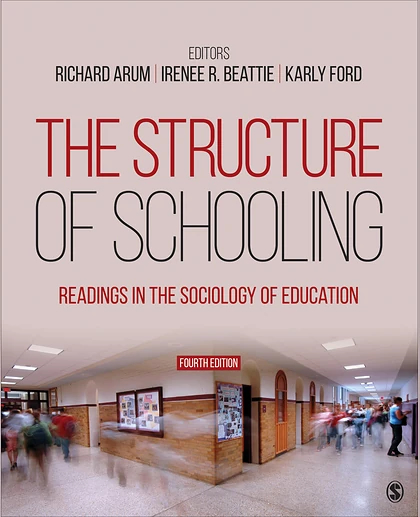 The Structure of Schooling: Readings in the Sociology of Education, 4th Edition