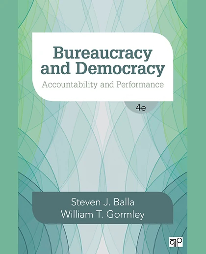 Bureaucracy and Democracy: Accountability and Performance, 4th Edition