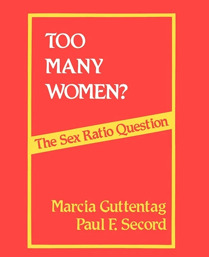 Too Many Women?: The Sex Ratio Question, 1st Edition