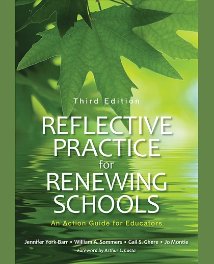 Reflective Practice for Renewing Schools: An Action Guide for Educators, 3rd Edition