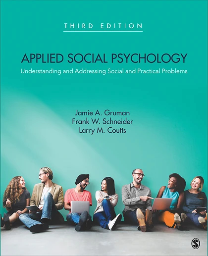 Applied Social Psychology: Understanding and Addressing Social and Practical Problems, 3rd Edition