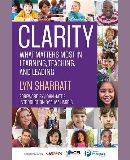 CLARITY: What Matters MOST in Learning, Teaching, and Leading, 1st Edition