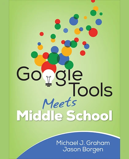 Google Tools Meets Middle School, 1st Edition