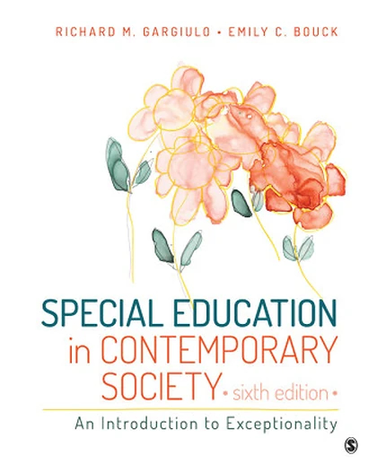 Special Education IN Contemporary Society: An Introduction to Exceptionality, 6th Edition