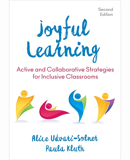 Joyful Learning: Active and Collaborative Strategies for Inclusive Classrooms, 2nd Edition