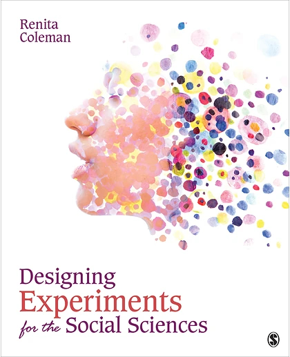 Designing Experiments for the Social Sciences: How to Plan, Create, and Execute Research Using Experiments, 1st Edition