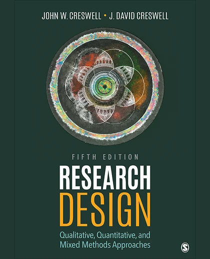 Research Design: Qualitative, Quantitative, and Mixed Methods Approaches, 5th Edition