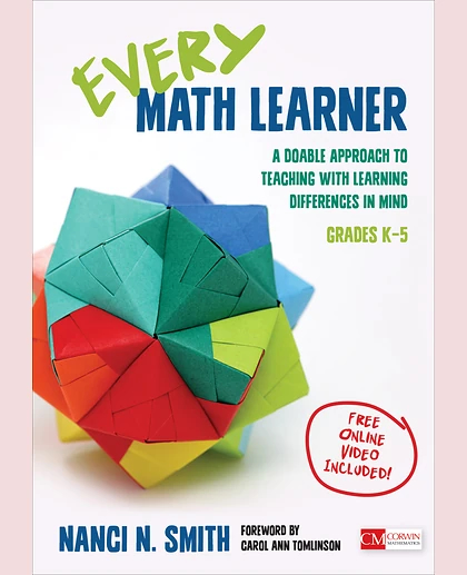 Every Math Learner, Grades K-5: A Doable Approach to Teaching With Learning Differences in Mind, 1st Edition