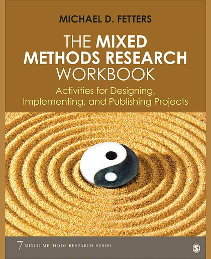The Mixed Methods Research Workbook: Activities for Designing, Implementing, and Publishing Projects, 1st Edition