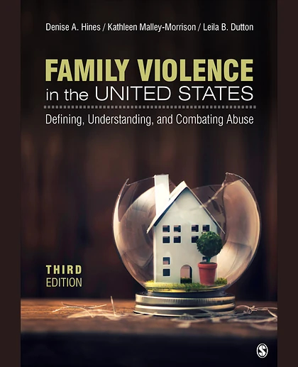 Family Violence in the United States: Defining, Understanding, and Combating Abuse, 3rd Edition