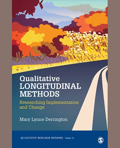 Qualitative Longitudinal Methods: Researching Implementation and Change, 1st Edition