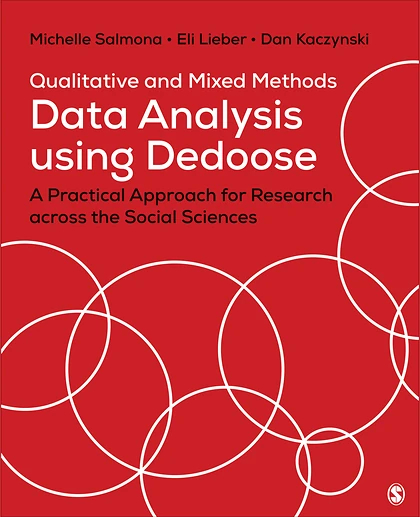 Qualitative and Mixed Methods Data Analysis Using Dedoose: A Practical Approach for Research Across the Social Sciences, 1st Edition