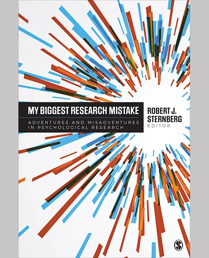 My Biggest Research Mistake: Adventures and Misadventures in Psychological Research, 1st Edition