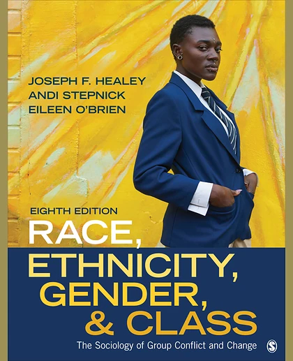 Race, Ethnicity, Gender, & Class: The Sociology of Group Conflict and Change, 8th Edition