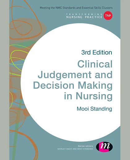 Clinical Judgement and Decision Making in Nursing, 3rd Edition