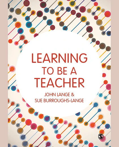 Learning to Be a Teacher, 1st Edition