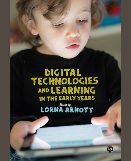 Digital Technologies and Learning in the Early Years, 1st Edition