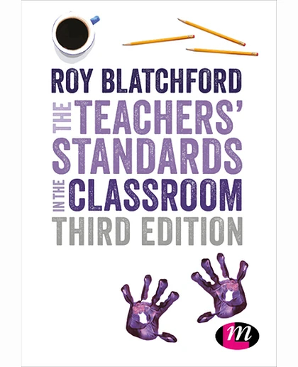 The Teachers' Standards in the Classroom, 3rd Edition
