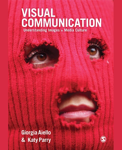 Visual Communication: Understanding Images in Media Culture, 1st Edition