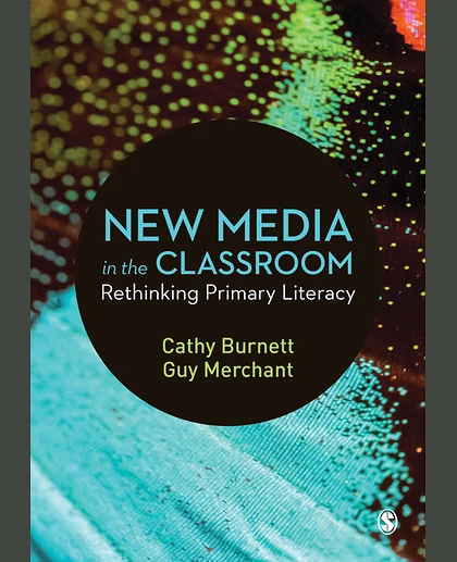 New Media in the Classroom: Rethinking Primary Literacy