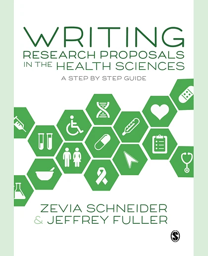 Writing Research Proposals in the Health Sciences: A Step-by-step Guide, 1st Edition