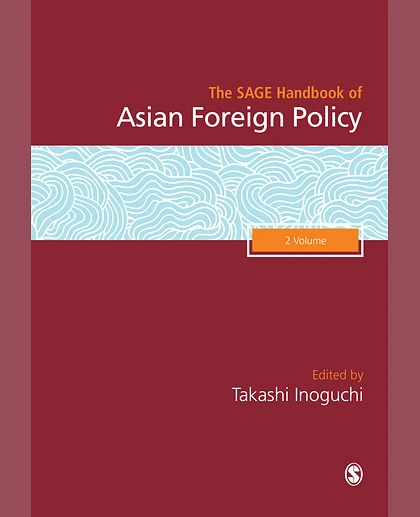 The SAGE Handbook of Asian Foreign Policy, 1st Edition