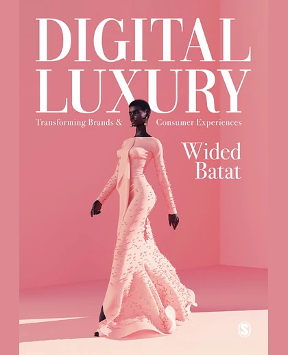 Digital Luxury: Transforming Brands & Consumer Experiences, 1st Edition