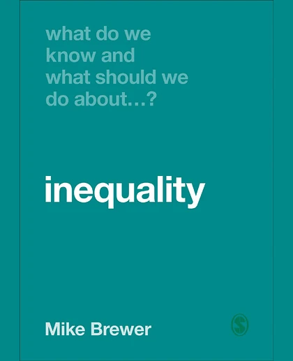 What Do We Know and What Should We Do About Inequality?
