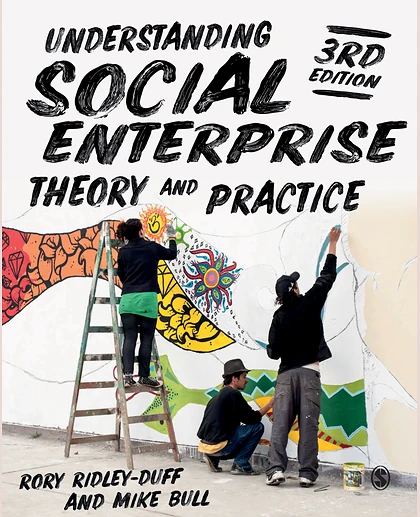Understanding Social Enterprise: Theory and Practice, 3rd Edition