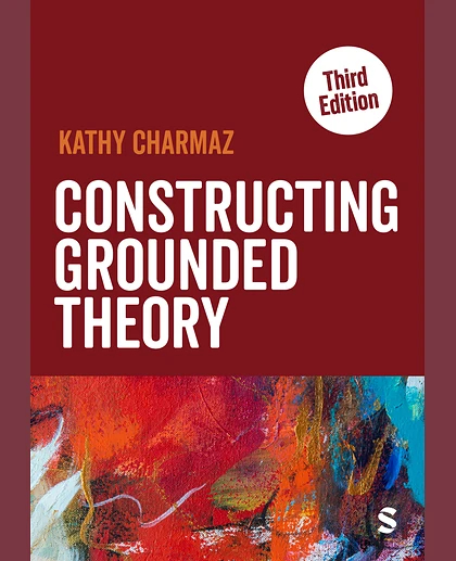 Constructing Grounded Theory, 3rd Edition