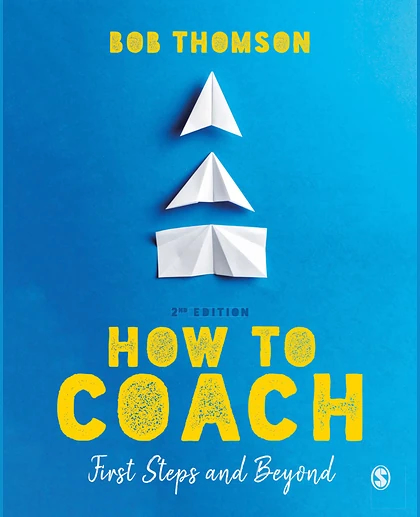 How to Coach: First Steps and Beyond, 2nd Edition