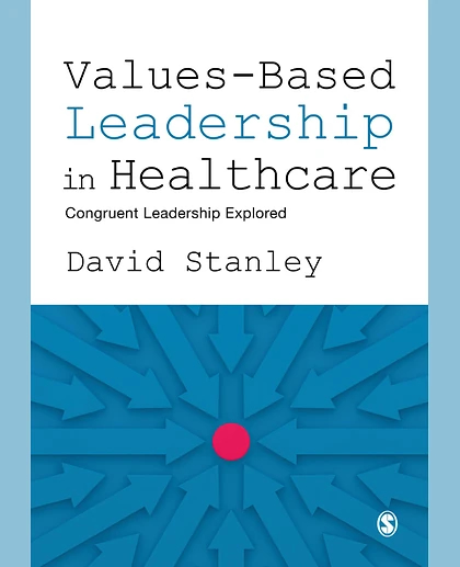 Values-Based Leadership in Healthcare: Congruent Leadership Explored